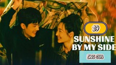 🇨🇳 SUNSHINE WITH ME [SBMS] EPISODE 19 ENG SUB | CDRAMA