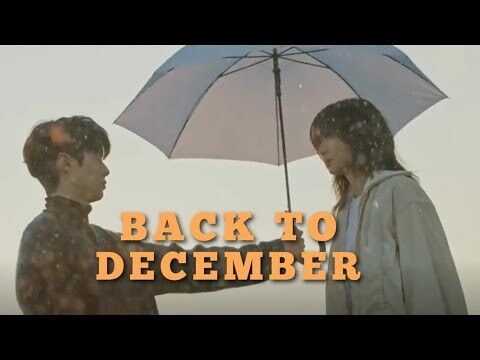 Our Beloved Summer | Back To December