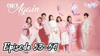 Once again { 2020 } Episode 53-54 ( Eng sub }