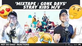 NSD REACT | Stray Kids "Mixtape : Gone Days" M/V