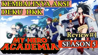 REVIEW MY HERO ACADEMIA SEASON 5 : KEMBALINYA AKSI MURID SEKOLAH SMA UA ??!!