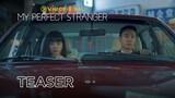 My Perfect Stranger | Teaser 1 | Kim Dong Wook, Jin Ki Joo