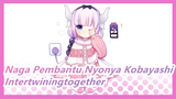 Naga Pembantu Nyonya Kobayashi|【Kanna】Intertwiningtogether yang melelelahkan