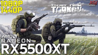 Escape from Tarkov | RX 5500 XT | 1080p, 1440p benchmarks!