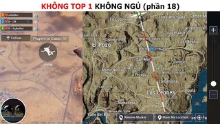 Không top 1 không ngủ (p18)