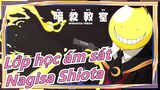 [Lớp học ám sát] [Lớp 3-E] Hoành tráng! Thời của Nagisa Shiota đến rồii