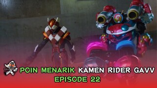 Hal Menarik Kamen Rider Gavv Eps 22