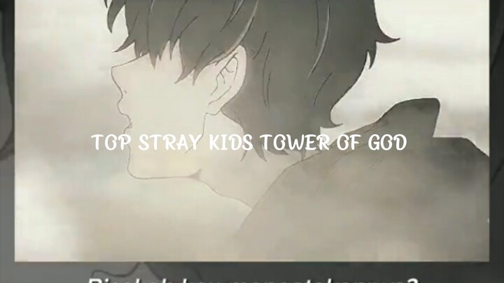 TOP _ Stray kids Tower of God Ost