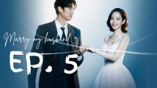 Marry my husband ep. 5 English sub