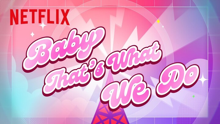 Baby, That's What We Do | Lyric Video | Netflix Anime