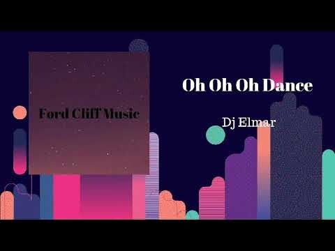 Dj Elmar-Oh Oh Oh Dance Budots