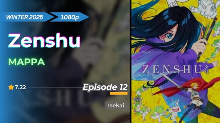 Zenshu | Eps. 12 | Sub Indo - TAMAT