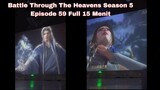 Battle Through The Heavens Season 5 Episode 59 part 2 Version Chinese Full (Rekam Diam-diam, Takut)