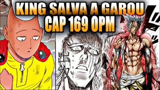 KING SALVA A GAROU SAITAMA PERDIÓ TODO - ANÁLISIS CAP 169 214 OPM Manga