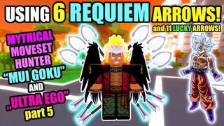 Opening 6 Requiem and 11 Lucky Arrows in Anime Rifts Mythical Moveset Hunter Part 5