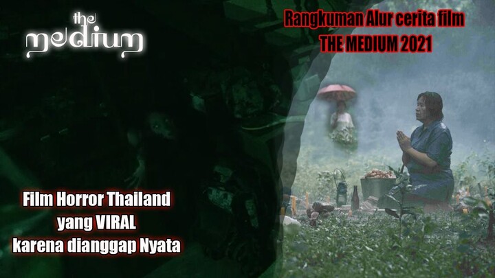 Film Horror Thailand yang Lagi Viral !!! Rangkuman alur cerita film THE MEDIUM (2021)