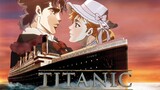 【Hình ảnh Araki】Titanic