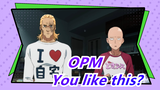 One Punch Man|I guess...you like it too!