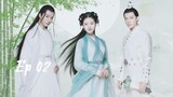🇨🇳Love better than immortality Eng Sub Ep 02