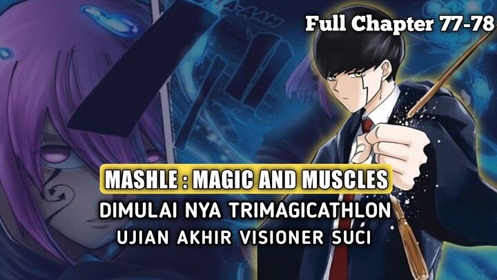 MASHLE: MAGIC & MUSCLES CHAPTER 77-78 | Dimulainya Trimagicathlon Ujian Akhir Visioner Suci