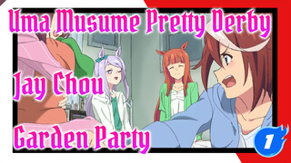 [Uma Musume Pretty Derby Sweet AMV] Garden Party_1