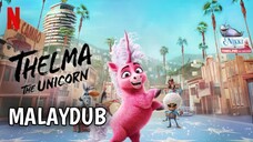 Thelma the Unicorn (2024) | Malay Dub