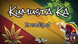 DreadSpot - Kumusta ka aking mahal (Reggae with Lyrics) | KamoteQue Official