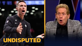 UNDISPUTED - Skip calls out "The FCKING Nets" after Steve Nash fired: "That's a mistake"