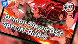Demon Slayer OST
Special Disk 8_9
