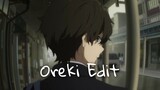 Oreki Edit - (Lonely - Akon)