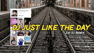 DJ JUST LIKE THE DAY I MET YOU || dj viral tiktok 2021 || Zio DJ Remix