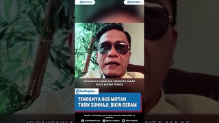 Tengilnya Gus Miftah Tarik Sunhaji, Bikin Geram