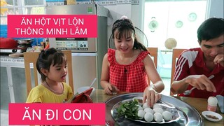 #105: Cuối tuần ăn hột vịt lộn kể chuyện ngày xưa Ngoại nói ăn hột vịt lộn thông minh lắm