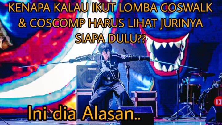 Kenapa Kalau Ikut Lomba Coswalk & Coscomp, Harus Lihat Jurinya Siapa Dulu???