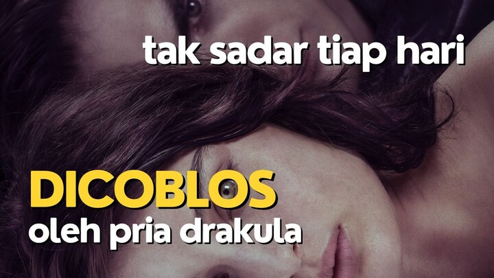 AKU TAK TAHU PACAR YANG MAIN SAMAKU ADALAH DRAKULA - ALUR FILM COCOK TANAM