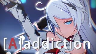 【4K|崩坏三MMD】[A]ddiction（琪亚娜-薪炎之律者）