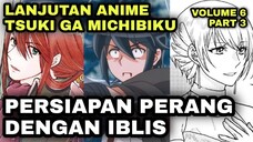 PERSIAPAN PERANG MELAWAN IBLIS - LANJUTAN ANIME TSUKI GA MICHIBIKU - NOVEL VOLUME 6 PART 3