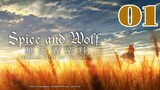 Spice and Wolf: Merchant Meets the Wise Wolf Episode 1 [Reupload]