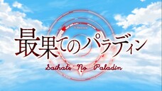 Saihate No Paladin Eps - 01 (Sub Indo)