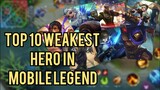 TOP 10 WEAKEST HERO IN MOBILE LEGEND | MOBILE LEGEND BANG BANG