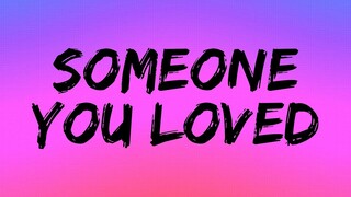 Lewis Capaldi - Someone You Loved (Lyrics)