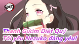 [Thanh Gươm Diệt Quỷ] Cosplay chất lượng cao, Tôi yêu Nezuko đáng yêu này!