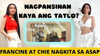 FRANCINE, KYLE AT CHIE NAGKAHARAP NA SA ASAP