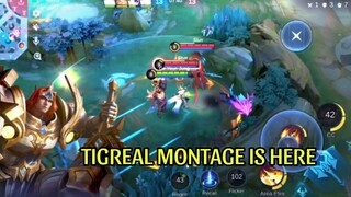 TIGREAL MONTAGE IS HERE