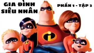 Tóm tắt phim: Gia đình siêu nhân (Phần 1 - Tập 2) #review #anime #movie