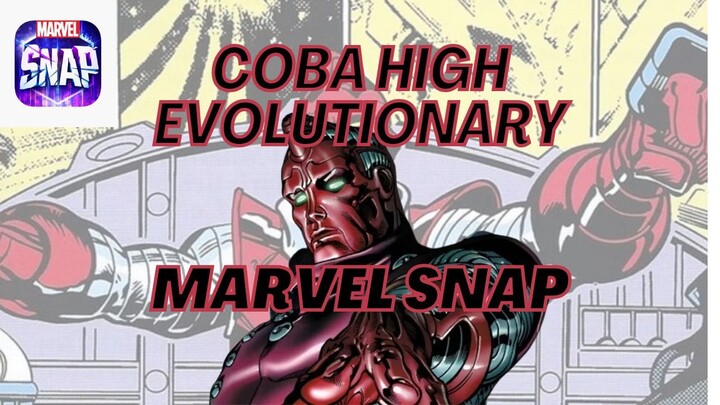 Coba HIGH EVOLUTIONARY! Pemberi Kekuatan Kartu No Abilities | Marvel Snap | Maksim_Floryn