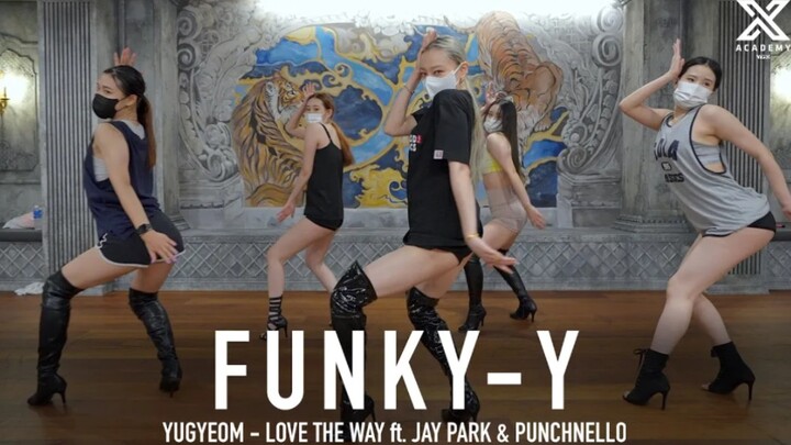 FUNKY Y CHOREOGRAPHY VIDEO / YUGYEOM- LOVE THE WAY ft.JAY PARK & PUNCHNELLO