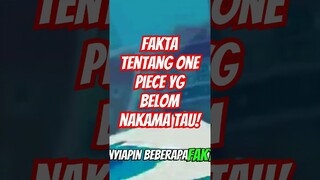 Fakta Tentang One Piece Yanh Belom Nakama tau!