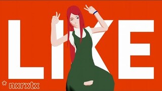 I Like It Meme【NARUTO MMD】KUSHINA