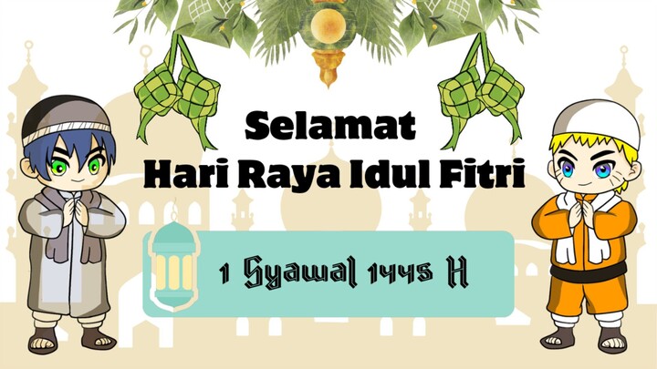 Selamat Hari Raya Idul Fitri 1445 H || Naruto X Sasuke